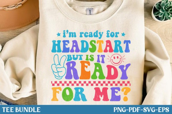 Back to School, Ready for Headstart, PNG – A Versatile Design for Every Need