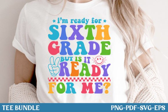 Back to School Sixth Grade PNG TShirt – A Complete Guide for Educators and Parents